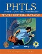 Naemt, National Association of Emergency Medica, National Association of Emergency Medical Technici, National Association of Emergency Medical Technicians, National Association of Emergency Medical Technicians (NAEMT), National Association of Emergency Medical Technici - Phtls Trauma First Response Spanish: Primera Respuesta Al Trauma