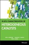 Peter J. Chupas, Jonathan C. Hanson, Ja Rodriguez, Jos? a. Rodriguez, Jose A. Rodriguez, Jose A. Hanson Rodriguez... - In-Situ Characterization of Heterogeneous Catalysts