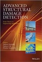 Wiesla Staszewski, Wieslaw Staszewski, T Stepinski, Tadeus Stepinski, Tadeusz Stepinski, Tadeusz (Agh University of Science and Stepinski... - Advanced Structural Damage Detection