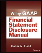 Teresa C Anderson, Teresa C. Anderson, J Flood, Joanne Flood, Joanne M Flood, Joanne M. Flood... - Wiley Gaap: Financial Statement Disclosure Manual