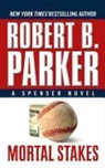 Robert B. Parker, PARKER ROBERT B - Mortal Stakes