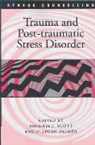 Michael J Palmer Scott, Michael J. Palmer Scott, Stephen Palmer, Michael J Scott, Michael J. Scott - Trauma and Post-Traumatic Stress Disorder