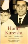 Hanif Kureishi - My Ear at His Heart