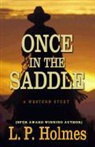 L. P. Holmes, HOLMES L P - Once in the Saddle
