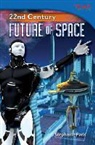Stephanie Kuligowski, Stephanie Paris - 22nd Century: Future of Space (Library Bound)