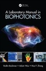 Vadim Backman, Vadim (Northwestern University Backman, Vadim Wax Backman, Vadim/ Wax Backman, Backman Vadim, Adam Wax... - Laboratory Manual in Biophotonics