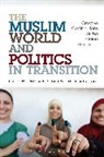Greg Barton, Greg Weller Barton, Paul Weller, Ihsan Yilmaz, Greg Barton, Barton Greg... - The Muslim World and Politics in Transition