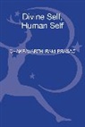 Ram-Prasad Chakravarthi, Chakravarthi Ram-Prasad - Divine Self, Human Self