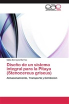 Idalia Gervacio Barrios - Diseño de un sistema integral para la Pitaya (Stenocereus griseus)
