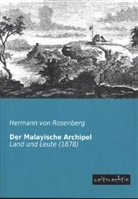 Hermann Von Rosenberg, Hermann von Rosenberg - Der Malayische Archipel