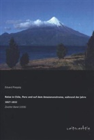 Eduard Poeppig - Reise in Chile, Peru und auf dem Amazonenstrome, während der Jahre 1827-1832. Bd.2