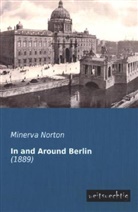 Minerva Norton - In and Around Berlin