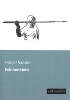 Fridtjof Nansen - Eskimoleben