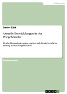 Daniel Zäck - Aktuelle Entwicklungen in der Pflegebranche