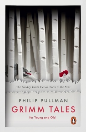 Jacob Grimm, Wilhelm Grimm, Philip Pullman,  Pullman Philip - Grimm Tales - For Young and Old