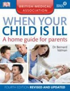 Bernard Valman, Valman Bernard - BMA When Your Child Is Ill