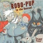 Tim Hutchinson, Dereen Taylor, Taylor Dereen, Tim Hutchinson, Hutchinson Tim - Robo-Pup to the Rescue!