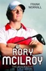 Frank Worrall, Worrall Frank - Rory Mcilroy - The Biography