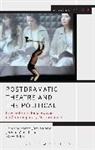 Jerome Caroll, Jerome Carroll, Steve Giles, JURS MUNBY DR KAREN CARROLL DR J, Karen Jurs-Munby, Karen Carroll Jurs-Munby... - Postdramatic Theatre and the Political
