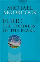 Michael Moorcock, Moorcock michael - Elric: The Fortress of the Pearl