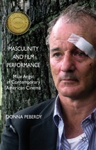 D Peberdy, D. Peberdy, Donna Peberdy, PEBERDY D, Peberdy Donna - Masculinity and Film Performance
