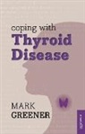 Mark Greener, GREENER MARK - Coping with Thyroid Disease