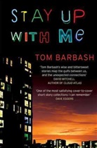 Tom Barbash, Barbash Tom, Tom Barbash - Stay Up With Me