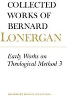 Bernard Lonergan, Bernard J. F. Lonergan, LONERGAN BERNARD DORAN ROBERT M, Robert M. Doran, S.J. Doran, Robert Doran S. J.... - Early Works on Theological Method 3