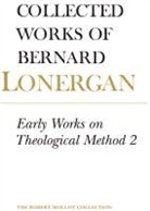 Bernard Lonergan, Bernard J. F. Lonergan, LONERGAN BERNARD DORAN ROBERT M, Robert M. Doran, S.J. Doran, Robert Doran S J... - Early Works on Theological Method 2