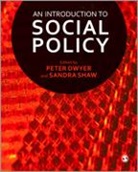Peter Dwyer, Peter Shaw Dwyer, Sandra Dwyer Shaw, Peter Dwyer, Dwyer Peter, Sandra Shaw - Introduction to Social Policy