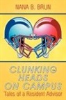 Nana B. Brun - Clunking Heads on Campus