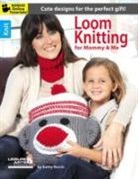 Leisure Arts, Inc. Leisure Arts, Kathy Norris - Loom Knitting for Mommy and Me