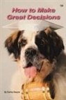 Charley Swayne - How to Make Great Decisions