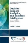 Daniel Power, Daniel J. Power - Decision Support, Analytics, and Business Intelligence, Second Edition