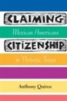 Anthony Quiroz - Claiming Citizenship