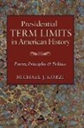 Michael J. Korzi - Presidential Term Limits in American History