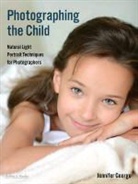 Jennifer George - Photographing the Child