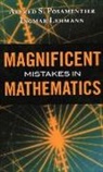 Ignmar Lehmann, Ingmar Lehmann, Alfred S Posamentier, Alfred S. Posamentier, Alfred S./ Lehmann Posamentier - Magnificent Mistakes in Mathematics