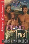 Anitra Lynn Mcleod - Bond of Trust [Trinity Pines Grizzlies 1] (Siren Publishing Menage Everlasting Manlove)