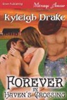 Kyleigh Drake - Forever in Haven's Crossing [Haven's Crossing 1] (Siren Publishing Menage Amour)
