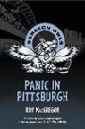 Roy Macgregor - Panic in Pittsburgh