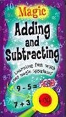Arcturus Publishing, Arcturus Publishing, Belinda Webster, Arcturus Publishing Ltd - Magic Adding and Subtracting