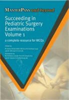 Brice Antao, Brice Irish Antao, Antao Brice, Michael S Irish, Michael S. Irish - Succeeding in Paediatric Surgery Examinations, Volume 1