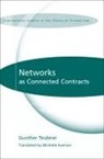 Gunther Teubner, Hugh Collins, Christian Joerges, Gunther Teubner - Networks as Connected Contracts