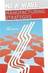 John Storey, John Storey, Storey John - New Wave Manufacturing Strategies