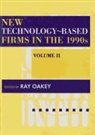 Ray P. Oakey, Raymond P. Oakey, Ray Oakey, Ray P Oakey, Ray P P Oakey, Ray P. Oakey - New Technology-Based Firms in the 1990s