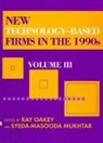 Edited by Ray Oakey and Syeda-Maso, Ray P Oakey, Ray P Mukhtar Oakey, Ray P. Mukhtar Oakey, Syeda-Masooda Mukhtar, Ray Oakey... - New Technology-Based Firms in the 1990s