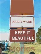 Kelly Ward - Keep It Beautiful
