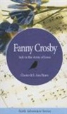 Chester Hearn, Chester &amp;. S. Ann Hearn, CHESTER ; HEA HEARN, S. Ann Hearn - Fanny Crosby: Safe in the Arms of Jesus