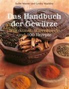 Mackley, Lesley Mackley, Morri, Sall Morris, Sallie Morris, Sally Morris - Das Handbuch der Gewürze
